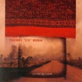 Thierry Titi Robin - Un Ciel De Cuivre